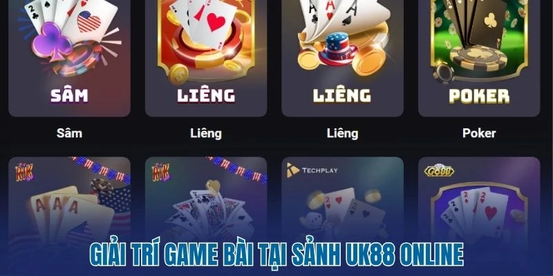 Giải trí game bài tại sảnh UK88 online 