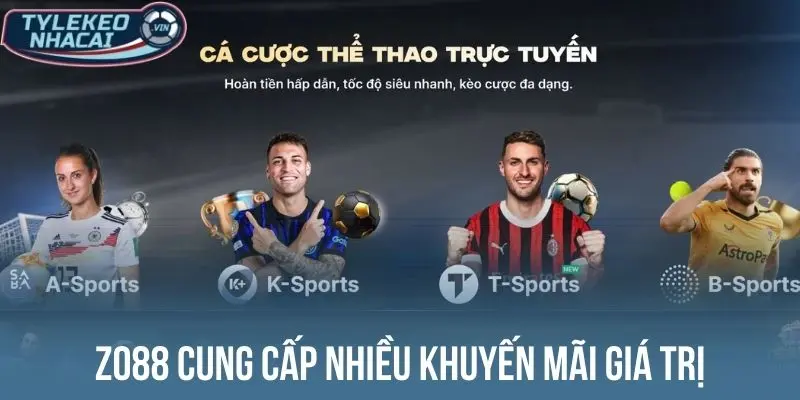 Zo88 cung cấp nhiều khuyến mãi giá trị