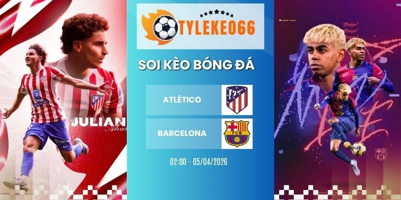 Kèo nhà cái Atlético vs Barcelona hôm nay ngày 05/04/2026 - La Liga