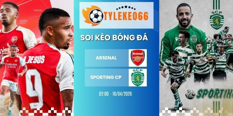 Soi kèo nhà cái Arsenal vs Sporting CP hôm nay ngày 16/04/2026 - C1